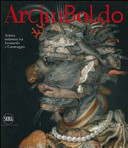 Arcimboldo: artista milanese tra Leonardo e Caravaggio