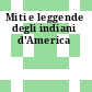 Miti e leggende degli indiani d'America