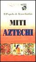 Miti aztechi il popolo di Tenochtitlàn
