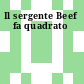 Il sergente Beef fa quadrato