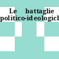 ˆLe ‰battaglie politico-ideologiche