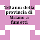 150 anni della provincia di Milano a fumetti