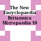 The New Encyclopaedia Britannica Micropaedia 10
