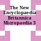 The New Encyclopaedia Britannica Micropaedia 3
