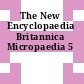 The New Encyclopaedia Britannica Micropaedia 5
