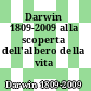 Darwin 1809-2009 alla scoperta dell'albero della vita