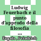 Ludwig Feuerbach e il punto d'approdo della filosofia classica tedesca