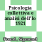 Psicologia collettiva e analisi dell'Io 1921