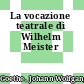 La vocazione teatrale di Wilhelm  Meister