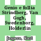 Genio e follia Strindberg, Van Gogh, Swedenborg, Holderlin