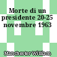 Morte di un presidente 20-25 novembre 1963