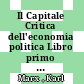 Il Capitale Critica dell'economia politica Libro primo Il processo di produzione del capitale
