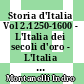 Storia d'Italia Vol 2.1250-1600 - L'Italia dei secoli d'oro - L'Italia della Controriforma