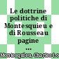 Le dottrine politiche di Montesquieu e di Rousseau pagine scelte da Lo spirito delle leggi e da Il contratto sociale