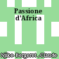Passione d'Africa